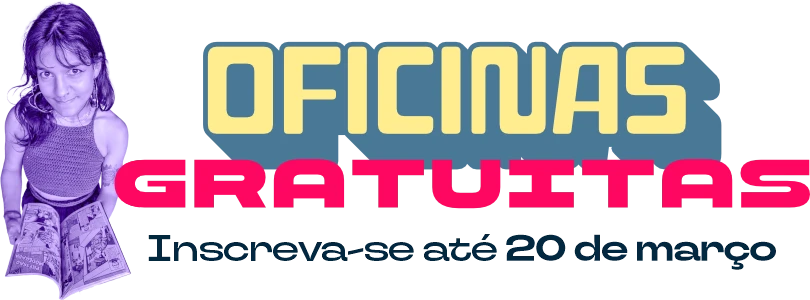 Oficinas gratuitas! Inscreva-se!